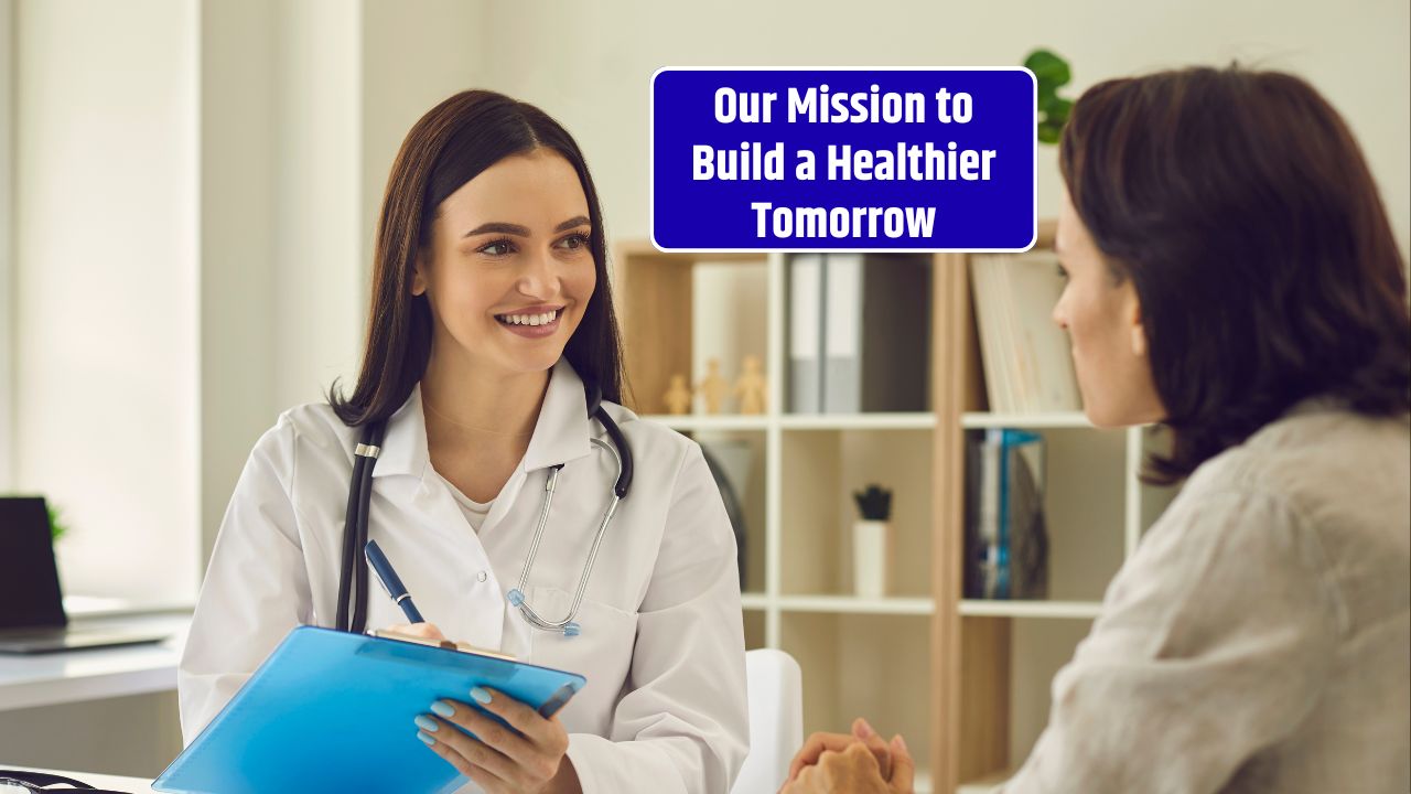 Our Mission to Build a Healthier Tomorrow