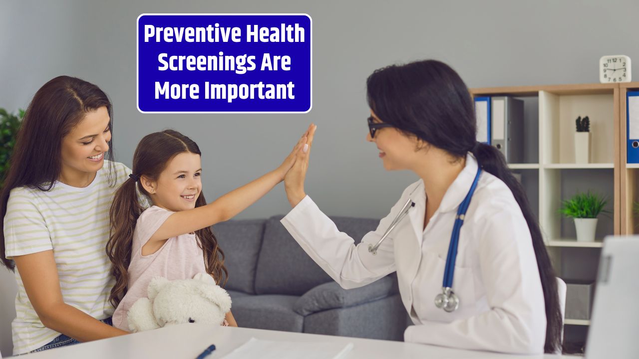 Preventive Health Screenings Are More Important